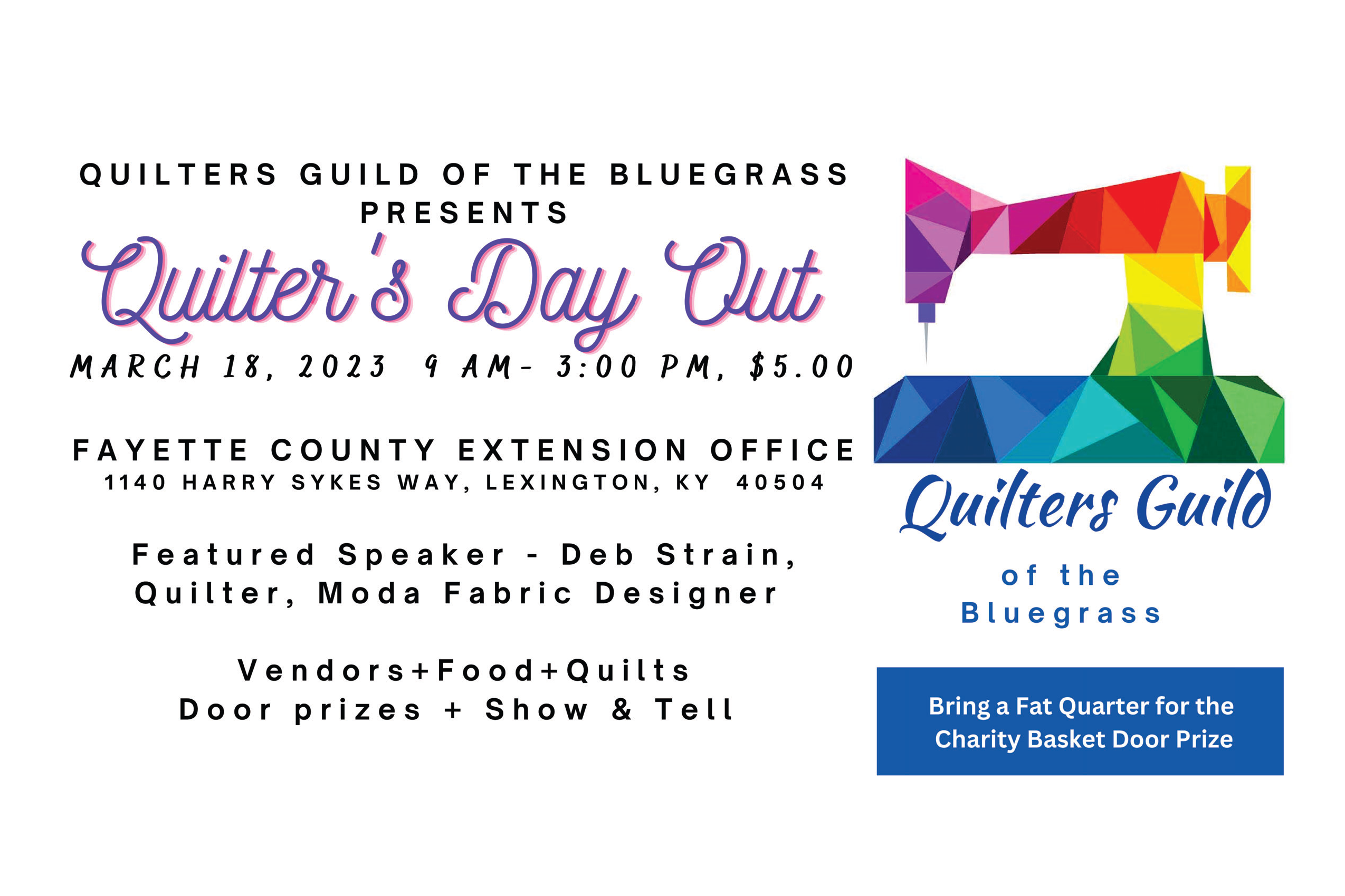 Quilter's Day Out Promo - March 18, 2023, 9AM - 3PM, $5, 1140 Sykes Way, Lexington, KY 40504